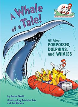 portada A Whale of a Tale! All About Porpoises, Dolphins, and Whales (Cat in the Hat's Learning Library) 