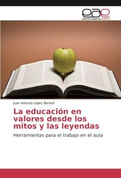 portada La educación en valores desde los mitos y las leyendas: Herramientas para el trabajo en el aula (Spanish Edition)