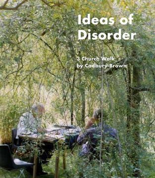 portada Ideas of Disorder: 3 Church Walk by Cadbury-Brown (en Inglés)