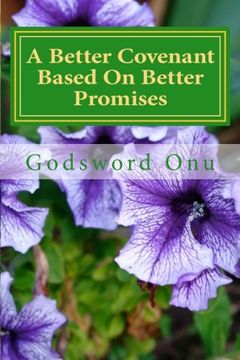 portada A Better Covenant Based On Better Promises: The New Testament Has Better Provisions