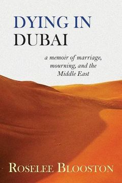 portada Dying in Dubai: A Memoir of Marriage, Mourning and the Middle East (en Inglés)