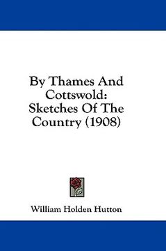 portada by thames and cottswold: sketches of the country (1908) (en Inglés)