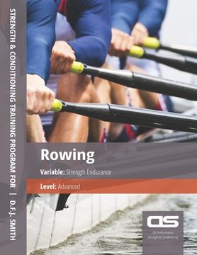 portada DS Performance - Strength & Conditioning Training Program for Rowing, Strength Endurance, Advanced (en Inglés)