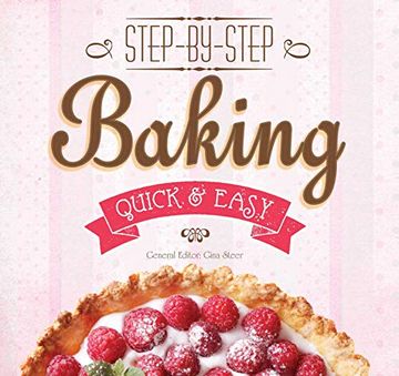 portada Baking: Step-By-Step, Quick &? Easy (Quick & Easy, Proven Recipes) (in English)