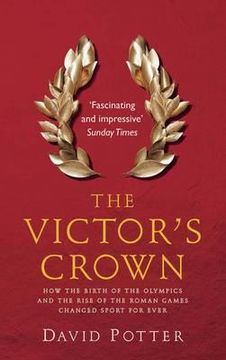portada victor's crown: greek and roman sport from homer to byzantium (en Inglés)