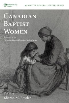 portada Canadian Baptist Women (Mcmaster Divinity College Press General) (in English)