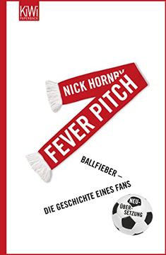 portada Fever Pitch: Ballfieber - die Geschichte Eines Fans Neuübersetzung (en Alemán)