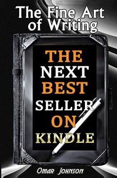 portada The Fine Art Of Writing The Next Best Seller On Kindle (en Inglés)