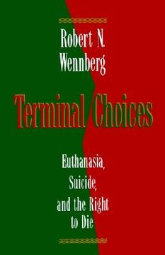 portada terminal choices: euthanasia, suicide, and the right to die (en Inglés)