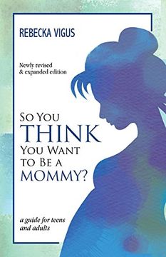 portada So You Think You Want to Be a Mommy?