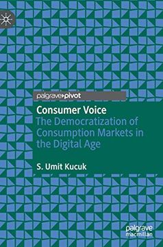 portada Consumer Voice: The Democratization of Consumption Markets in the Digital Age (en Inglés)