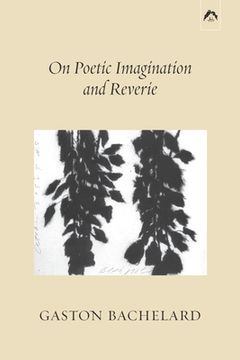 portada On Poetic Imagination and Reverie (en Inglés)
