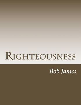 portada Righteousness: God's Gift to His Own (en Inglés)