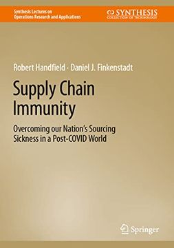 portada Supply Chain Immunity: Overcoming Our Nation's Sourcing Sickness in a Post-Covid World (en Inglés)