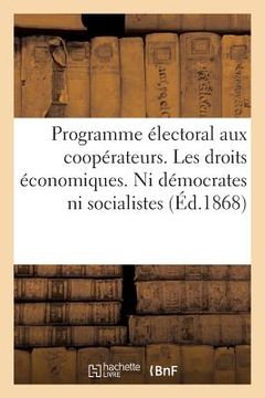 portada Programme Électoral Aux Coopérateurs. Les Droits Économiques. Ni Démocrates Ni Socialistes (in French)