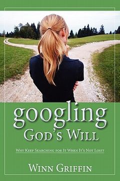 portada googling god's will: why keep searching for it when it's not lost? (en Inglés)