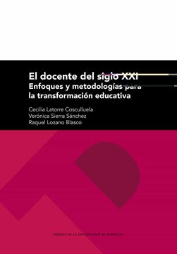 portada El Docente del Siglo Xxi: Enfoques y Metodologías Para la Transformación Educativa: 305 (Textos Docentes) (in Spanish)