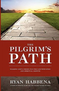 portada the pilgrim's path: walking god's chosen way for sanctification and growth