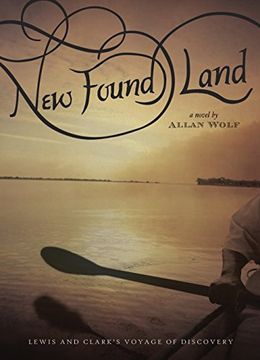 portada New Found Land: Lewis and Clark's Voyage of Discovery (en Inglés)