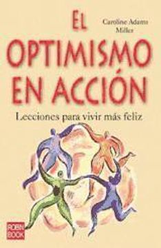 portada Optimismo en Acción, el. Lecciones Para Vivir más Feliz. (in Spanish)