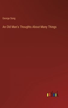 portada An Old Man's Thoughts About Many Things (en Inglés)