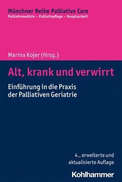 portada Alt, Krank Und Verwirrt: Einfuhrung in Die PRAXIS Der Palliativen Geriatrie (en Alemán)