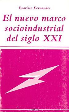 portada El Nuevo Marco Socioindustrial del Siglo xxi (in Spanish)