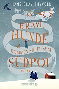 portada Brave Hunde Kommen Nicht zum Südpol: Roman (en Alemán)