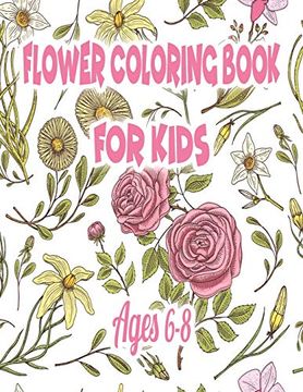portada Flower Coloring Book for Kids Ages 6-8: Coloring Book With Fun, Easy, and Relaxing Coloring Pages 