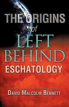 portada the origins of left behind eschatology (in English)