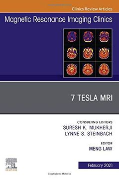 portada 7t Mri, an Issue of Magnetic Resonance Imaging Clinics of North America, 1e: Volume 29-1 (The Clinics: Radiology) (en Inglés)