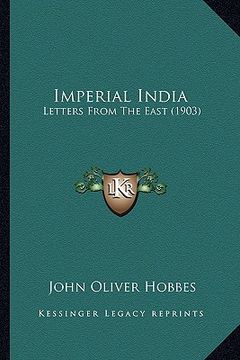 portada imperial india: letters from the east (1903) (en Inglés)