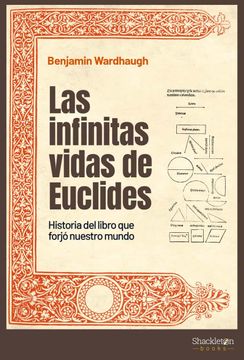 portada Las Infinitas Vidas de Euclides: Historia del Libro que Forjó Nuestro Mundo (Ciencia) (in Spanish)