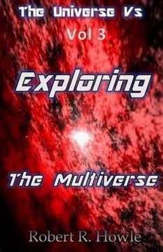 portada The Universe vs: Exploring the Multiverse (in English)
