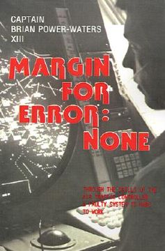 portada margin for error: none: through the skills of the air traffic controller a faulty system is made to work