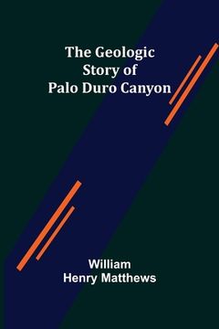 portada The Geologic Story of Palo Duro Canyon (en Inglés)