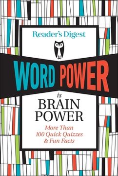 portada Reader's Digest Word Power Is Brain Power: More Than 100 Quick Quizzes and Fun Facts (en Inglés)