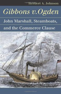 portada Gibbons v. Ogden: John Marshall, Steamboats, and Interstate Commerce (Landmark law Cases and American Society) (en Inglés)