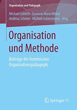 portada Organisation und Methode: Beiträge der Kommission Organisationspädagogik (en Alemán)