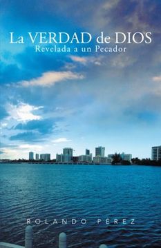 portada La Verdad de Dios Revelada a un Pecador (in Spanish)