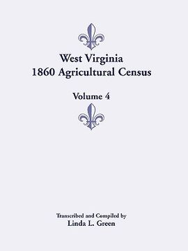 portada west virginia 1860 agricultural census, volume 4 (in English)
