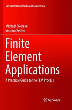 portada Finite Element Applications: A Practical Guide to the fem Process (Springer Tracts in Mechanical Engineering) (in English)