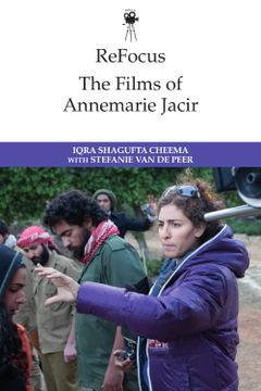 portada Refocus: The Films of Annemarie Jacir (Refocus: The International Directors Series) (en Inglés)