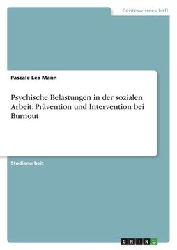 portada Psychische Belastungen in der sozialen Arbeit. Prävention und Intervention bei Burnout (in German)