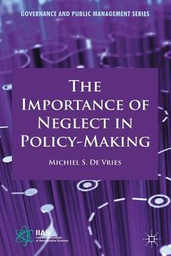 portada The Importance of Neglect in Policy-Making (en Inglés)