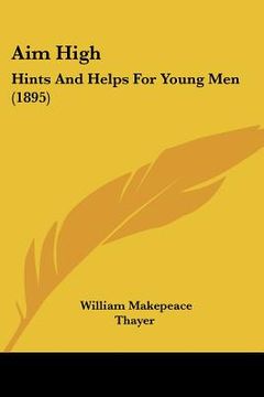 portada aim high: hints and helps for young men (1895) (en Inglés)