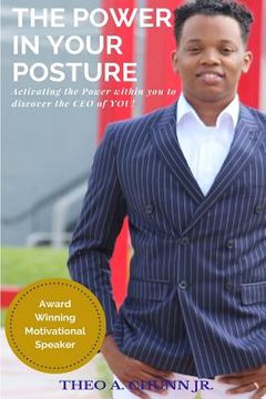 portada The Power in Your Posture: Activating the Power within you to discover the CEO in you! (en Inglés)