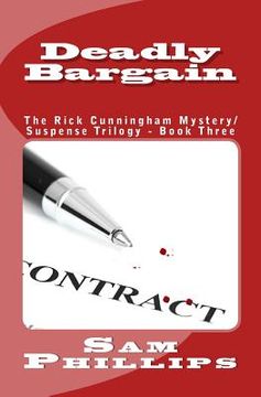 portada Deadly Bargain: The Rick Cunningham Mystery/Suspense Trilogy - Book Three