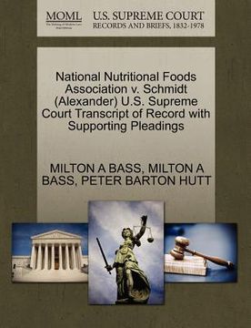 portada national nutritional foods association v. schmidt (alexander) u.s. supreme court transcript of record with supporting pleadings