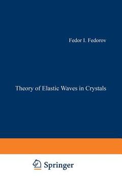 portada Theory of Elastic Waves in Crystals (en Inglés)
